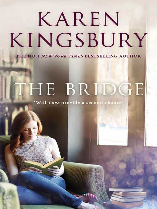 Title details for The Bridge by Karen Kingsbury - Available
